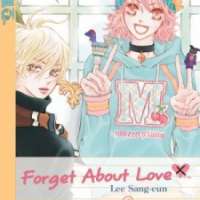  ����� Forget About Love <small>Story & Art</small> 